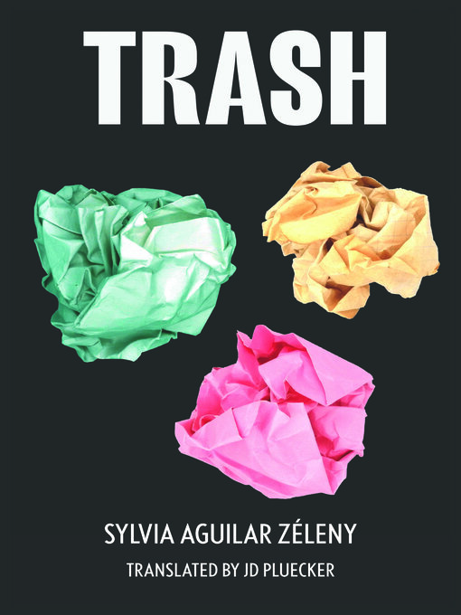 Title details for Trash by Sylvia Aguilar-Zéleny - Wait list